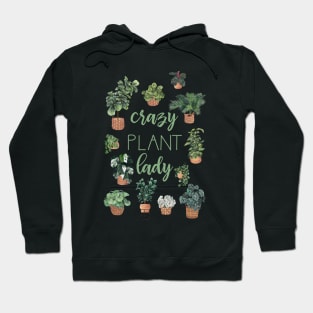 Crazy Plant Lady Illustration Quote Hoodie